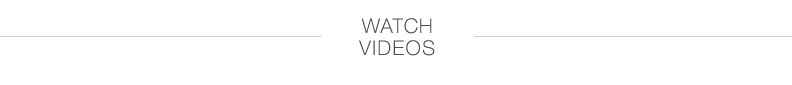 Watch Videos