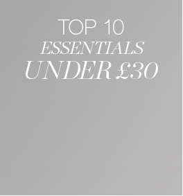 Top 10 Essentials under £30