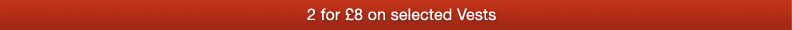 2 for £8 on selected Vests
