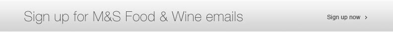 Sign up for M&S Food & Wine emails