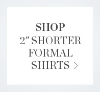 Shop 2inch Shorter Formal Shirts