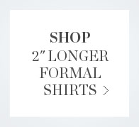 Shop 2inch Longer Formal Shirts
