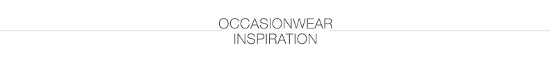 Occasionwear inspiration