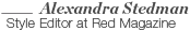 Alexandra Stedman - Style Editor at Red Magazine