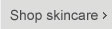 Shop Skincare