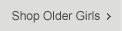 Shop older girls'