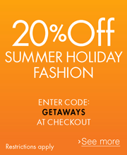 20% off Summer Holiday Fashion with code GETAWAYS