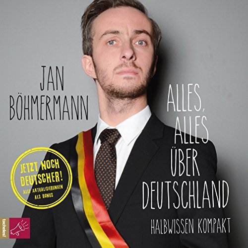 Jan Böhmermann - „Alles, alles über Deutschland“