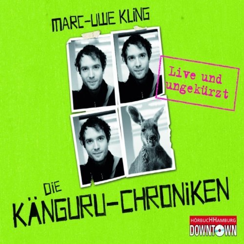 Marc-Uwe Kling - „Känguru-Chroniken: Live und ungekürzt“