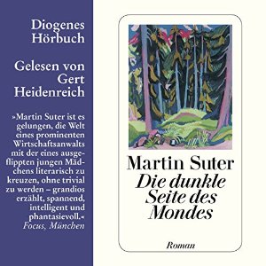 Martin Suter – „Die dunkle Seite des Mondes“