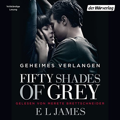 E.L. James – „Fifty Shades of Grey 1: Geheimes Verlangen“