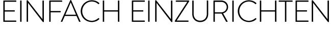 Einfach einzurichten