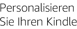 Personalisieren Sie Ihren Kindle