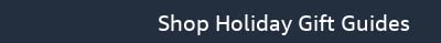 Explore Holiday Gift Guides