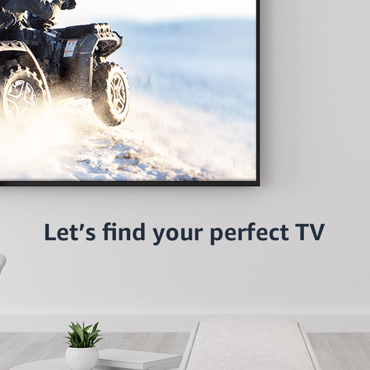 let's find your perfect tv