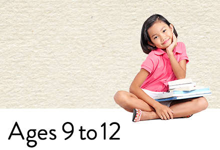Ages 9 to 12