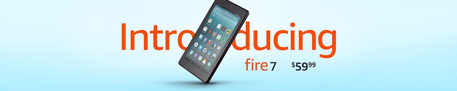 Introducing Fire 7 tablet, starting at $59.99
