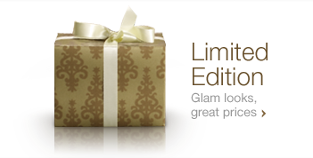 Limited Edition: Glam looks, great prices