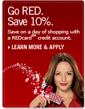 Go RED Save 10% save on a day of shopping with a REDCard credit account.