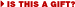 is this a gift?