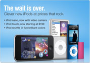 The wait is over. Clever new iPods at prices that rock.