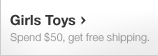 Girls' Toys. Spend $50, get free shipping.