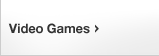 Video Games