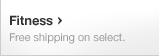 Fitness - Free shipping on select.