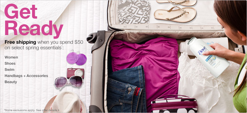 Get Ready. Free shipping when you spend $50 on select spring essentials.