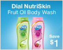 Dial NutriSkin Fruit Oil Body Wash. Save $1.