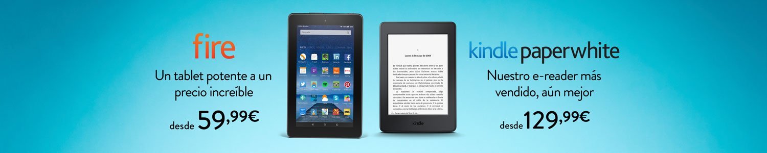 Tablet Fire y Kindle Paperwhite