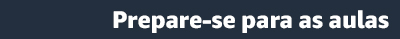 Prepare-se para as aulas