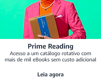 Prime Reading. Acesso a um catálogo rotativo com mais de mil eBooks sem custo adicional.