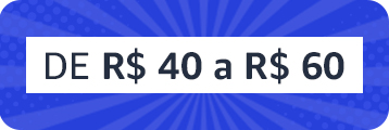 De R$40 a R$60