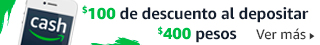 Amazon Cash|$100 de descuento al depositar $400 pesos o más