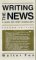 Writing the News : A Guide for Print Journalists, Fox, Walter, 0813824540