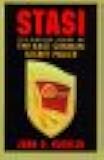 STASI The Untold Story of the East German Secret Police