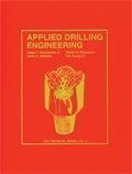 Applied Drilling Engineering (Spe Textbook Series, Vol 2)