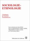 Sociologie-ethnologie. Auteurs et textes fondateurs by 