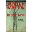 Blood Noir - Anita Blake, Vampire Hunter Novel 1615579591 Book Cover