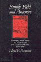Family, Fields, and Ancestors: Constancy and Change in China's Social and Economic History, 1550-1949