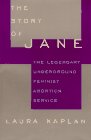 The Story of Jane: The Legendary Underground Feminist Abortion Service