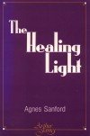 The Healing Light, Sanford, Agnes, 0853052360