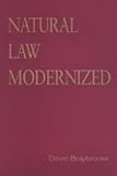 Natural Law Modernized, Braybrooke, David, 0802035434