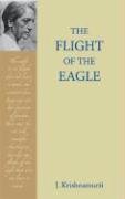 The Flight of the Eagle by J. Krishnamurti