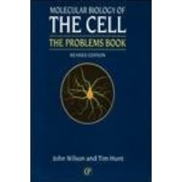 Molecular Biology of the Cell 3E - The Problems Book: Wilson, John