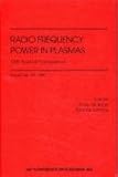 Radio Frequency Power in Plasmas : 12th Topical Conference, , 156396709X