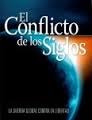 El Conflicto de los Siglos - La Guerra Global Contra la Libertad