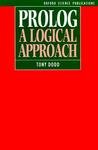 PROLOG : A Logical Approach, Dodd, Dodd , 0198538227