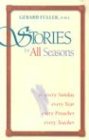 Stories for All Seasons: For Every Sunday, Every Year, Every Preacher, Every Teacher by 